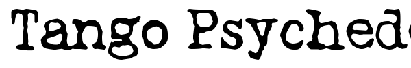 Tango Psychedelia font preview